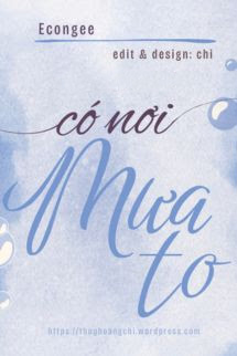 Có Nơi Mưa To - Econgee
