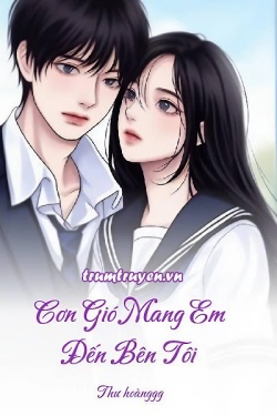 Cơn Gió Mang Em Đến Bên Tôi đọc online