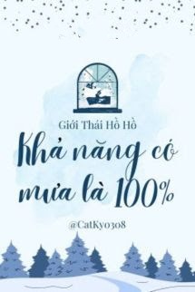 Khả Năng Có Mưa Là 100% - Giới Thái Hồ Hồ