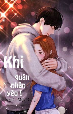 [Không Xuất Bản] Khi Quân Nhân Yêu đọc online