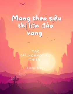 Mang Theo Siêu Thị Lớn Đào Vong đọc online