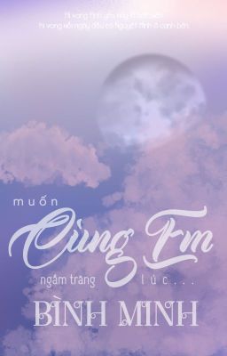 Muốn Cùng Em Ngắm Trăng Lúc Bình Minh đọc online