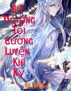 Sử Thượng Tối Cường Luyện Khí Kỳ (Dịch) đọc online