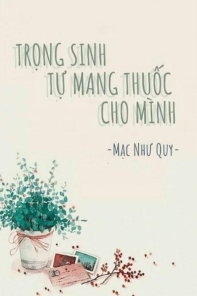 Trọng Sinh Tự Mang Thuốc Cho Mình đọc online